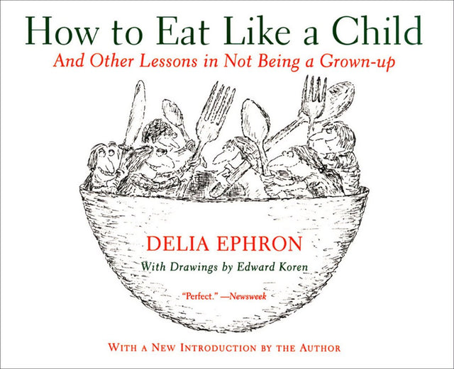 How to eat like a child