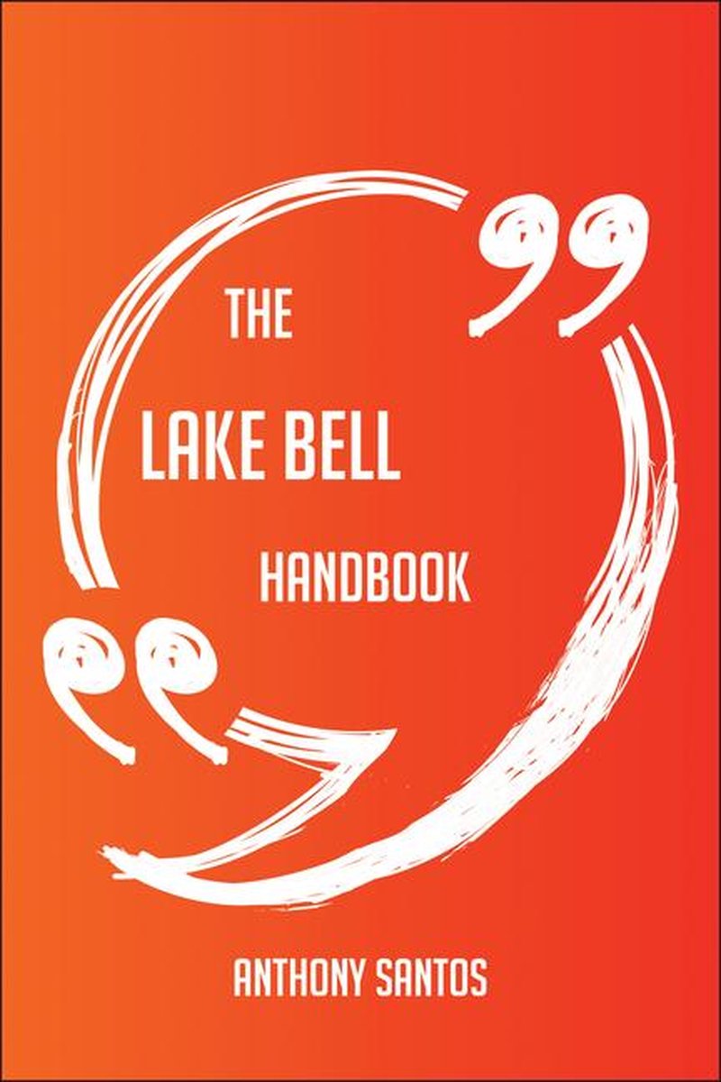 The lake bell handbook - everything you need to know about lake bell