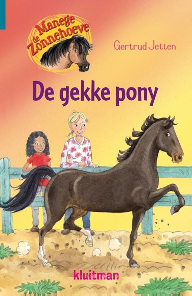 Forlag Kluitman Manege De Zonnehoeve: den skøre pony 7+