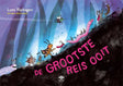 Vertelplaten de grootste reis ooit 3+
